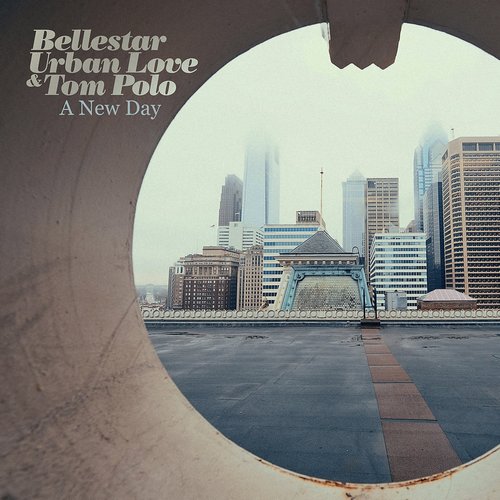 Urban Love, Bellestar, Tom Polo - A New Day [BELURBTPS002]